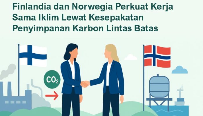 Finlandia dan Norwegia Perkuat Kerja Sama Iklim Lewat Kesepakatan Penyimpanan Karbon Lintas Batas
