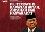 Militerisasi Hutan: Ancaman Baru bagi Masyarakat Adat dan Lingkungan