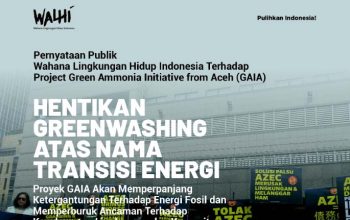 WALHI Minta Proyek Green Ammonia GAIA di Aceh Dihentikan: Transisi Energi Dinilai Palsu dan Berisiko bagi Warga